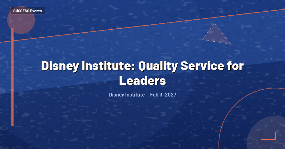 Disney Institute: Quality Service for Leaders