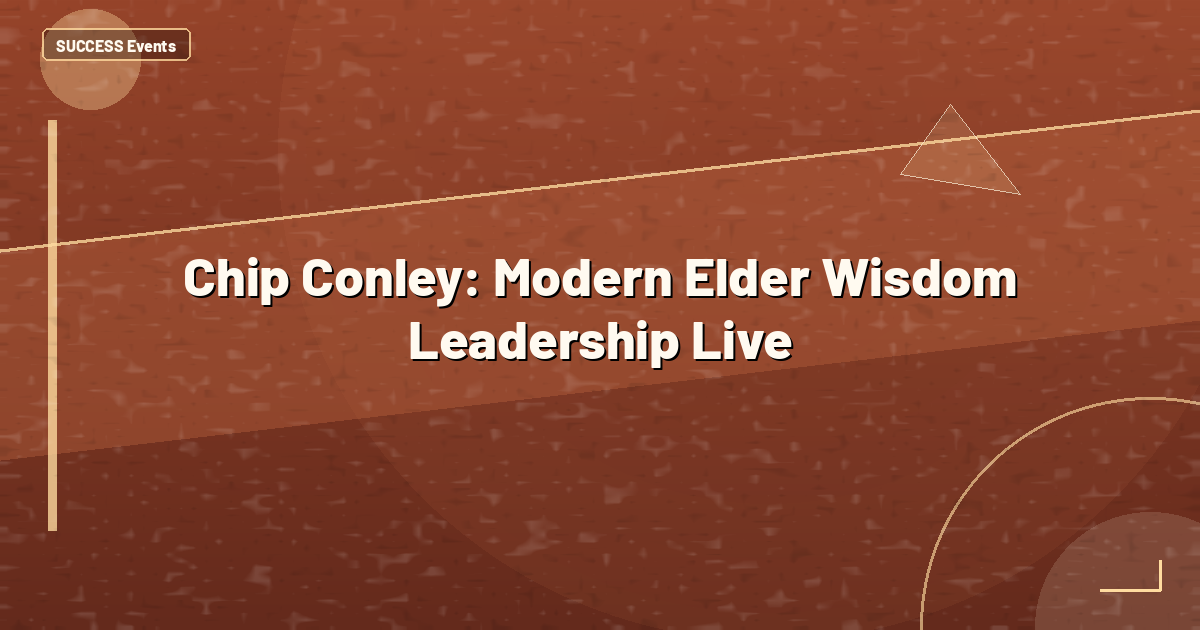 Chip Conley: Modern Elder Wisdom Leadership Live