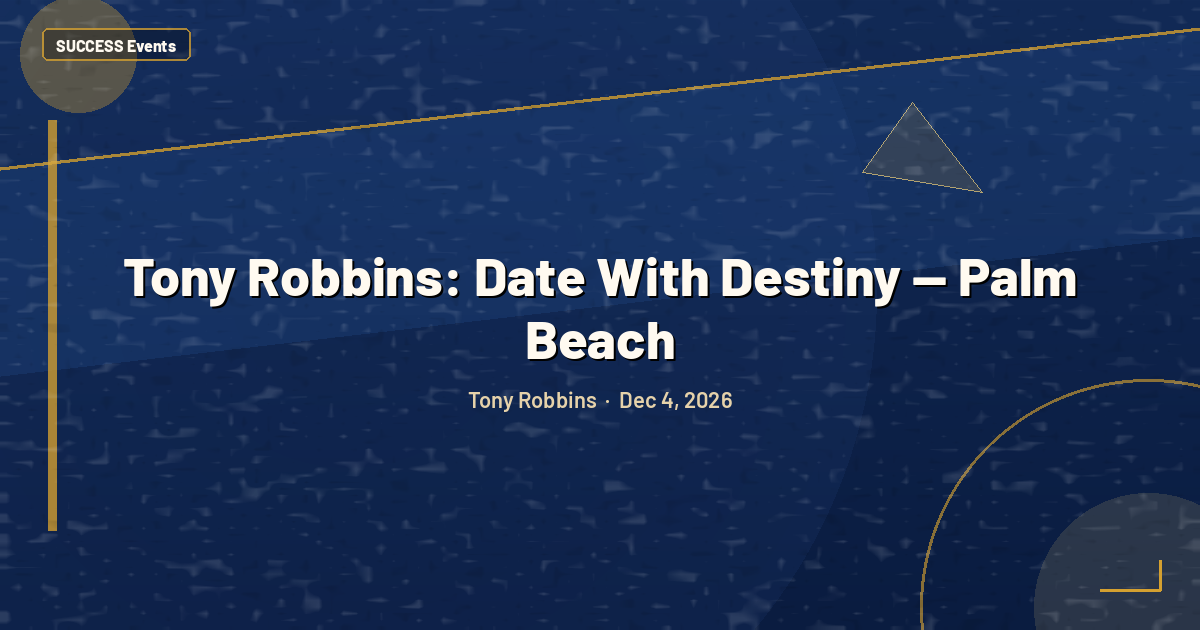 Tony Robbins: Date With Destiny — Palm Beach