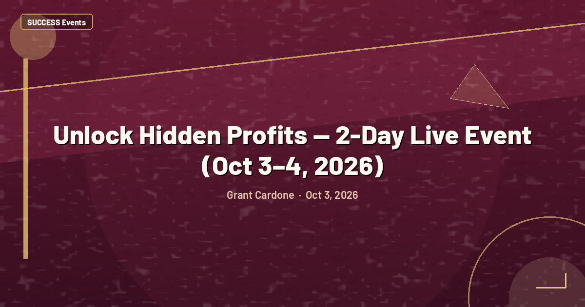 Unlock Hidden Profits — 2-Day Live Event (Oct 3–4, 2026)