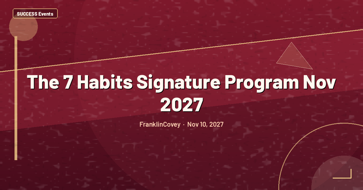 The 7 Habits Signature Program Nov 2027