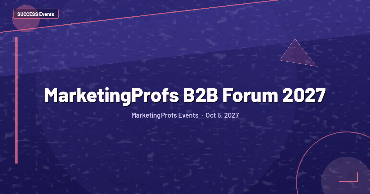 MarketingProfs B2B Forum 2027