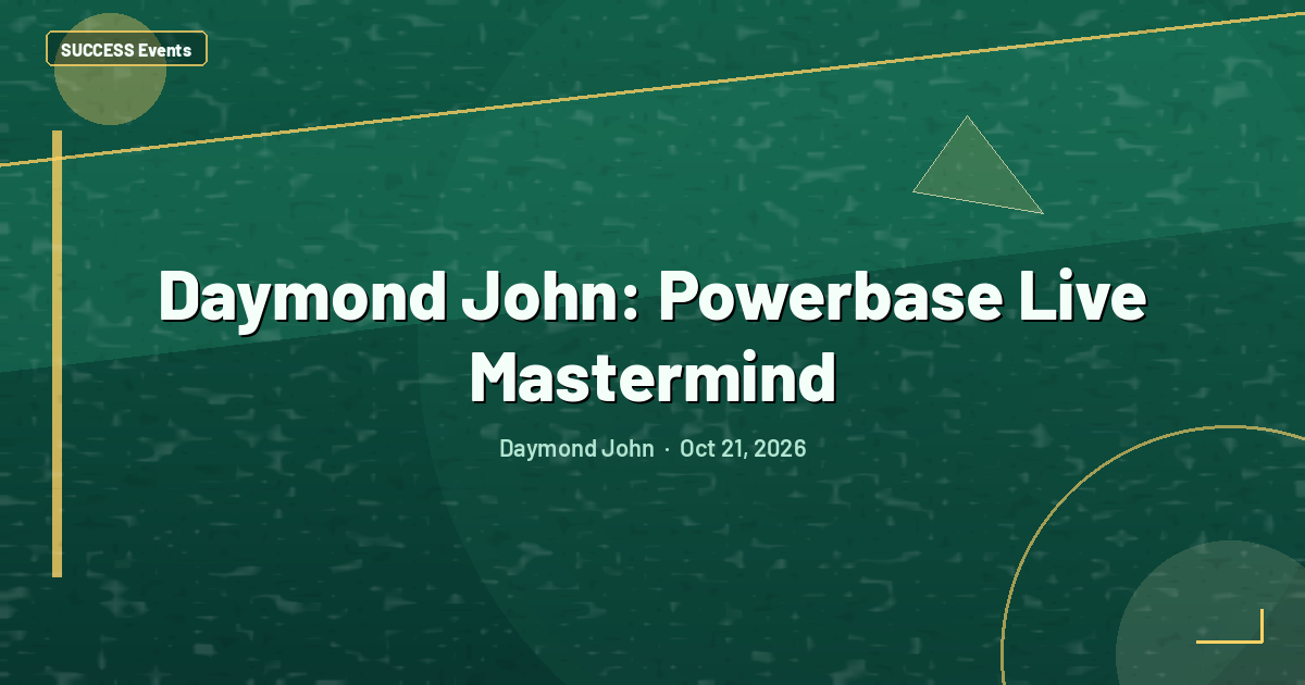 Daymond John: Powerbase Live Mastermind