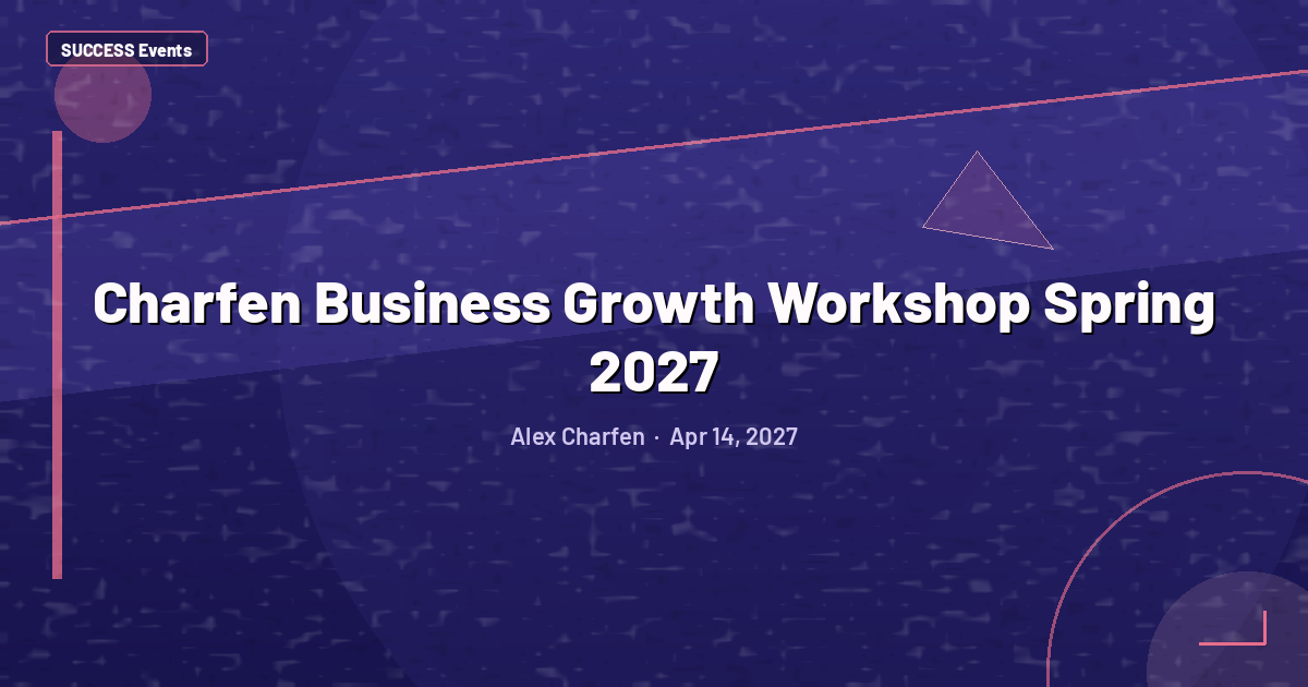 Charfen Business Growth Workshop Spring 2027