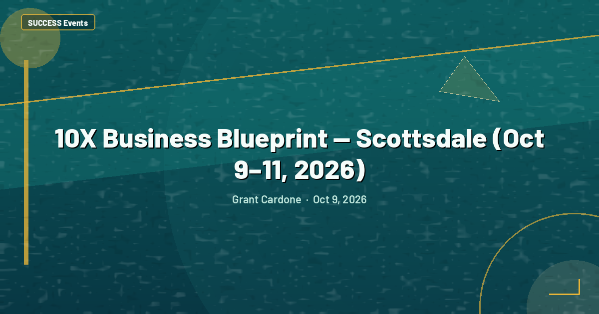 10X Business Blueprint — Scottsdale (Oct 9–11, 2026)
