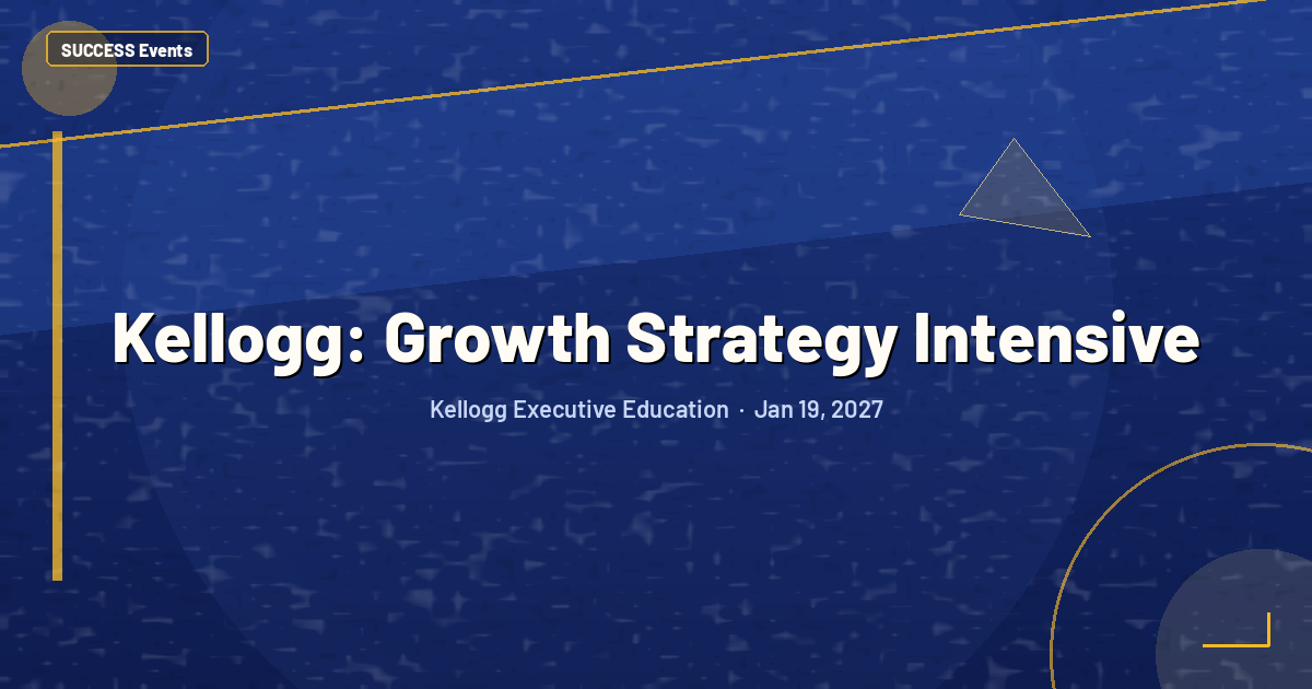 Kellogg: Growth Strategy Intensive