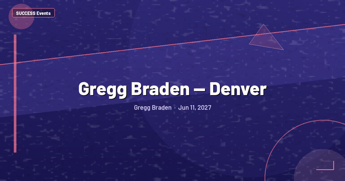 Gregg Braden — Denver