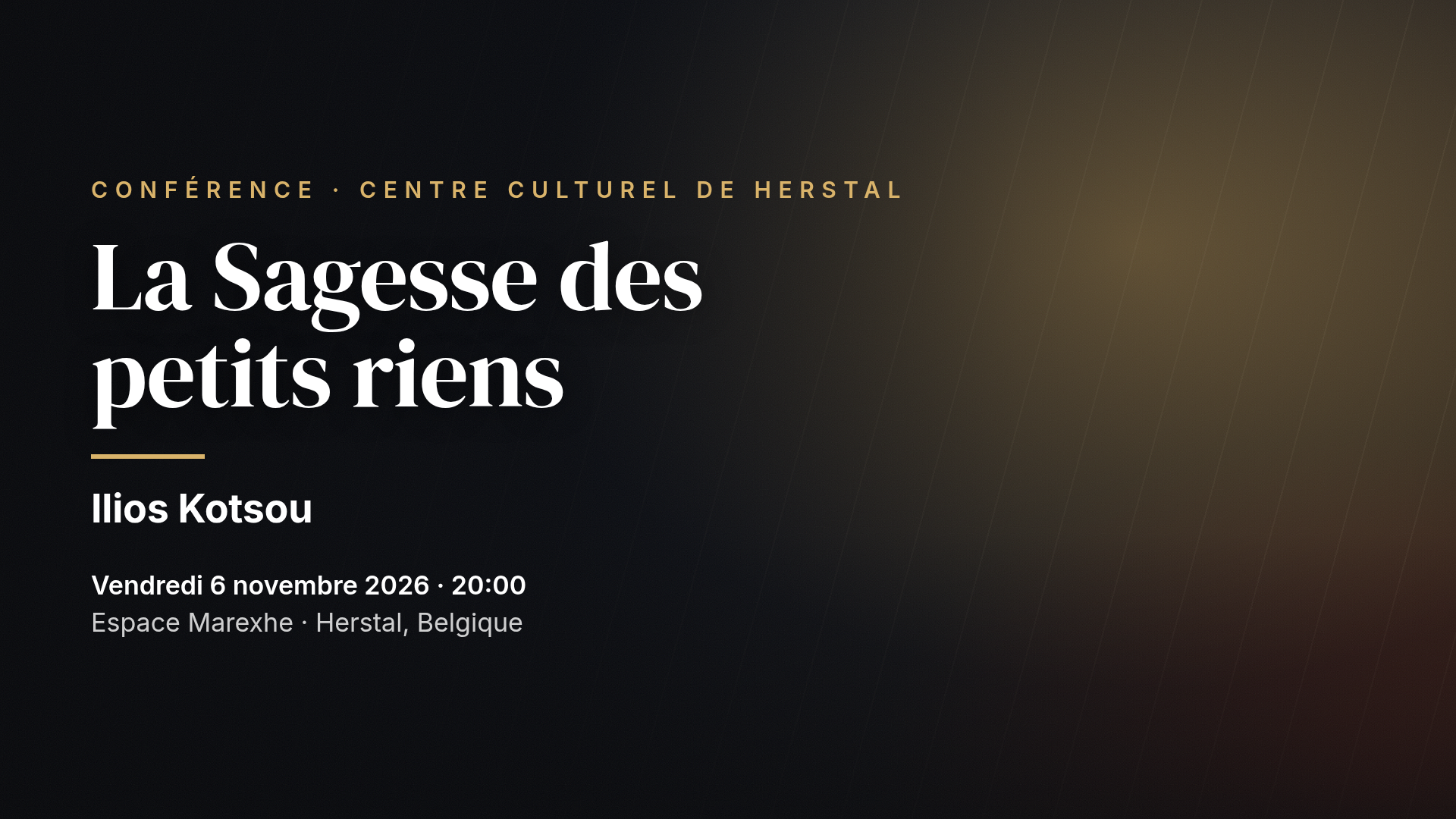 Ilios Kotsou: La Sagesse des petits riens — Centre culturel de Herstal