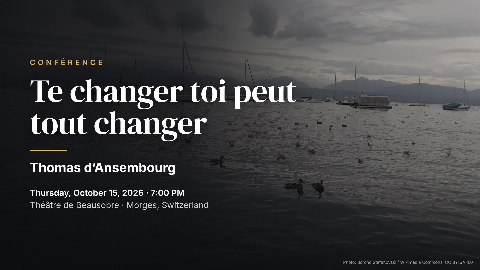 Thomas d'Ansembourg: Te changer toi peut tout changer — Morges