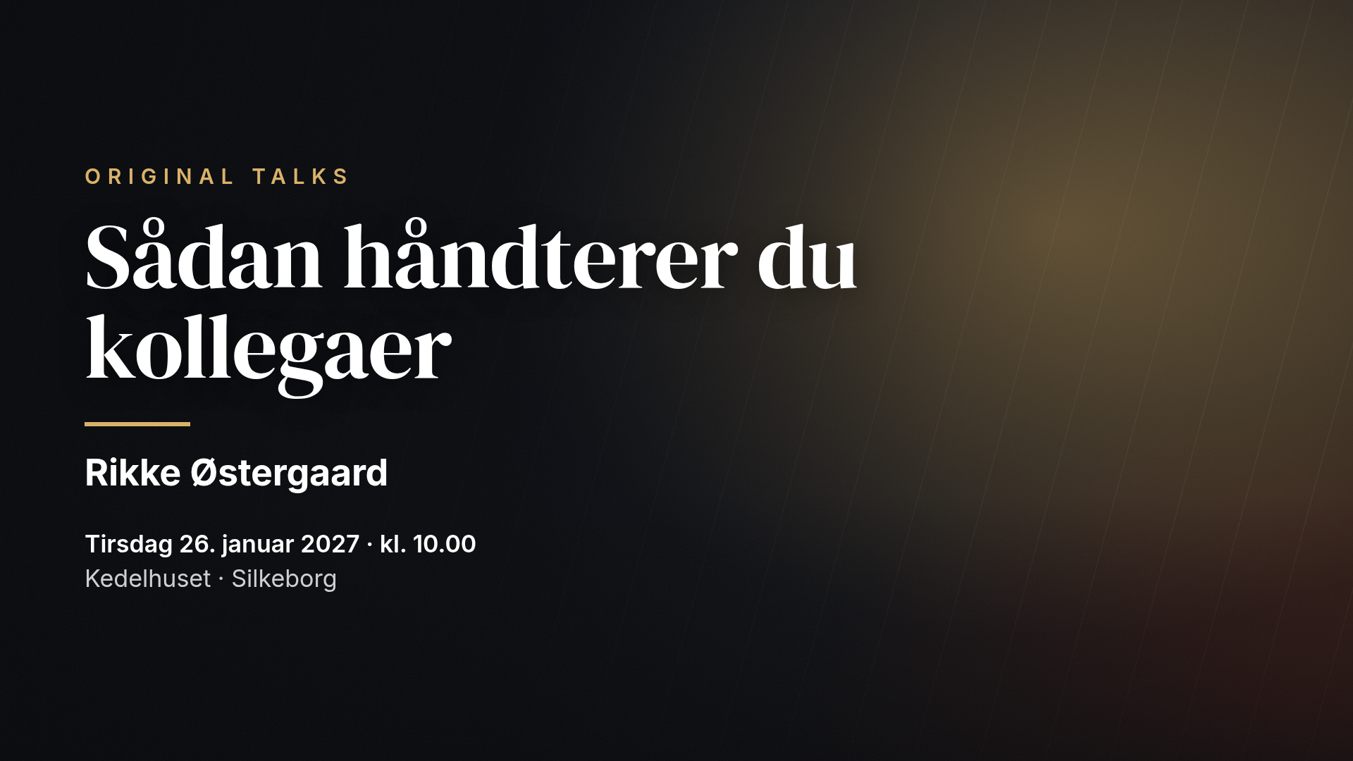 Rikke Østergaard: Sådan håndterer du kollegaer (og andre besværlige typer), Silkeborg