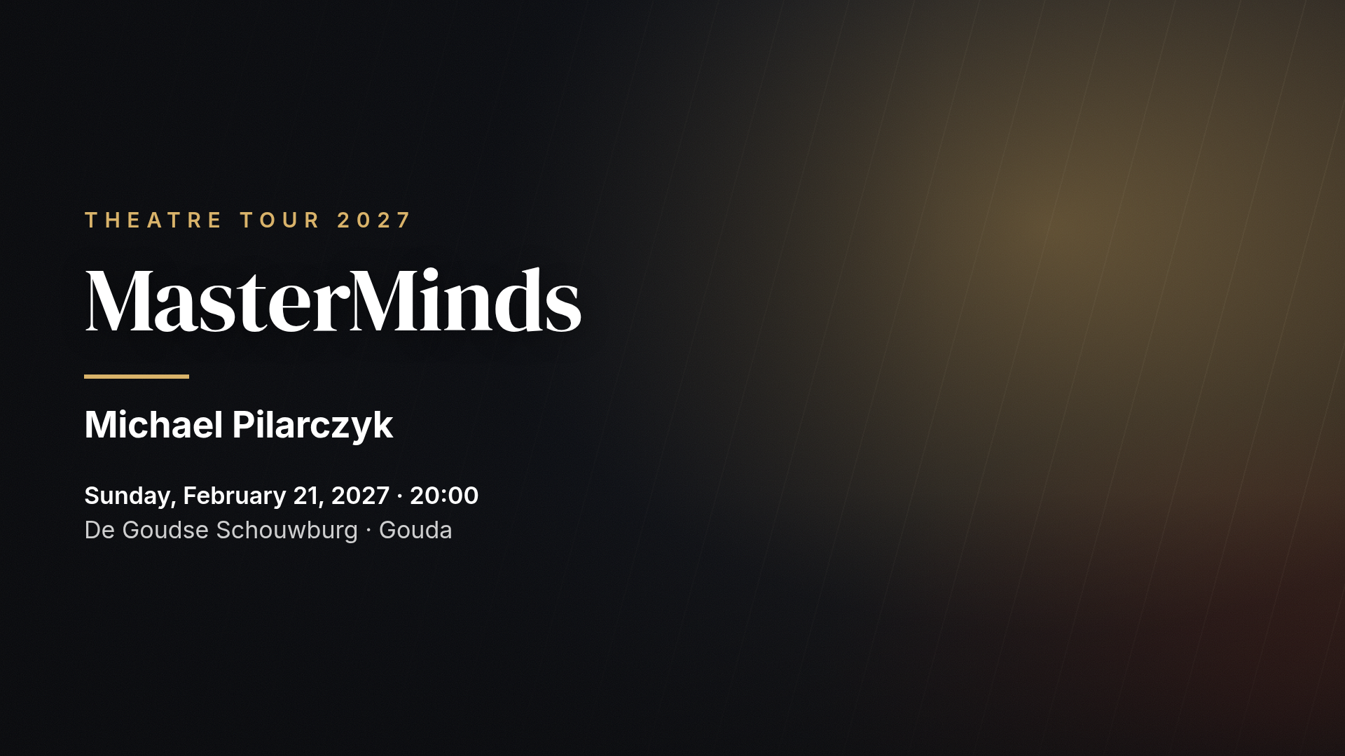 Michael Pilarczyk: MasterMinds — Gouda