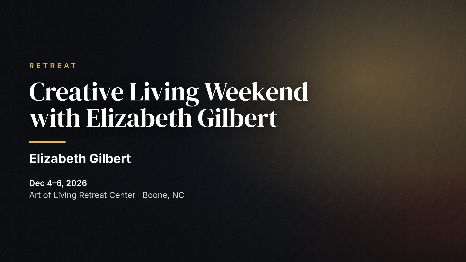 Creative Living Weekend with Elizabeth Gilbert (Boone)