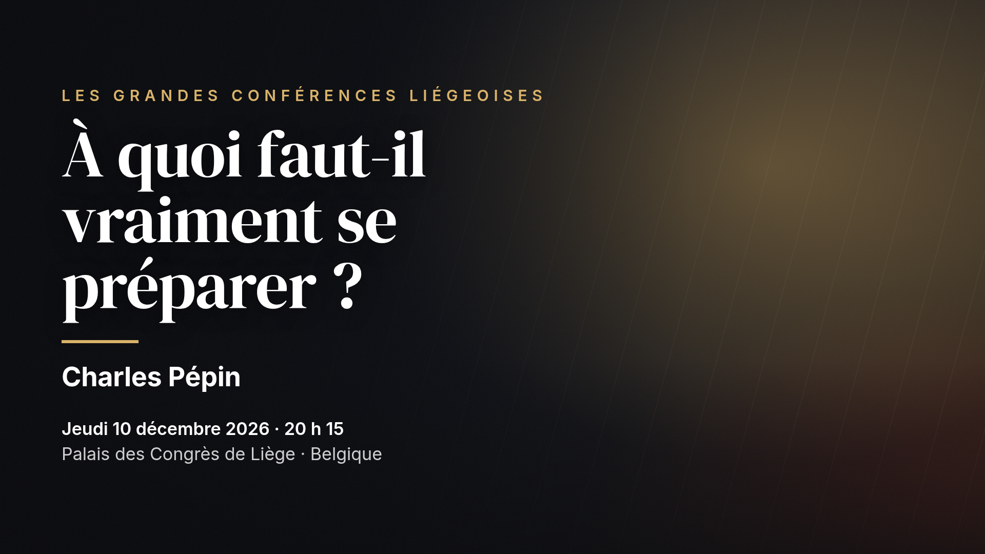Charles Pépin: À quoi faut-il vraiment se préparer ? — Les Grandes Conférences Liégeoises