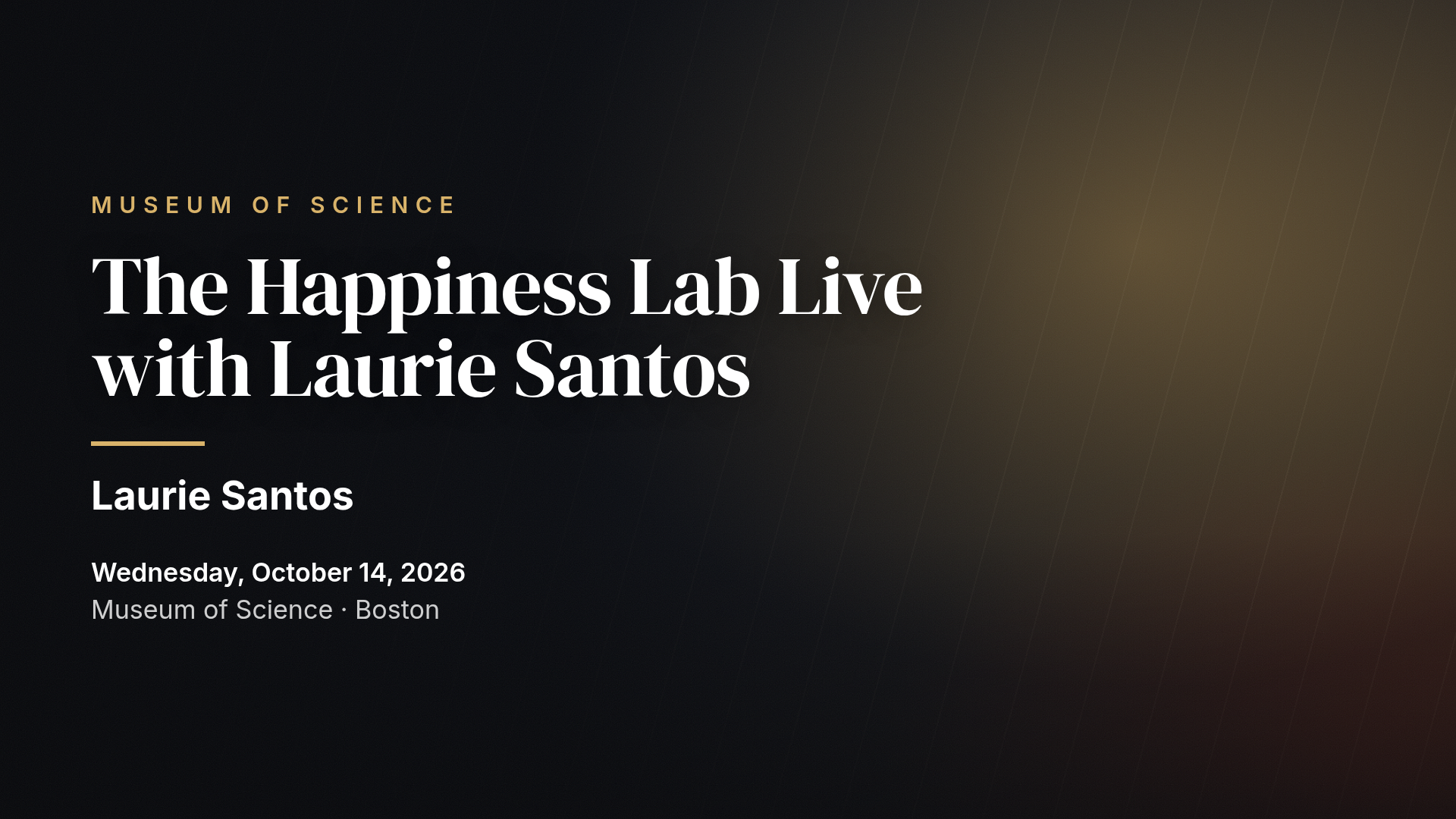 The Happiness Lab Live with Dr. Laurie Santos and Ali Truwit — Museum of Science Boston