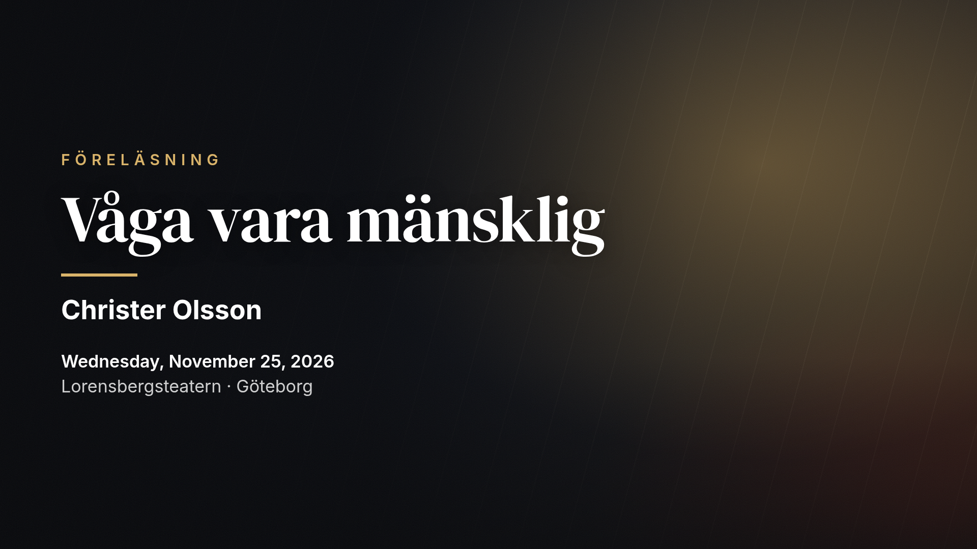 Christer Olsson: Våga vara mänsklig — Göteborg