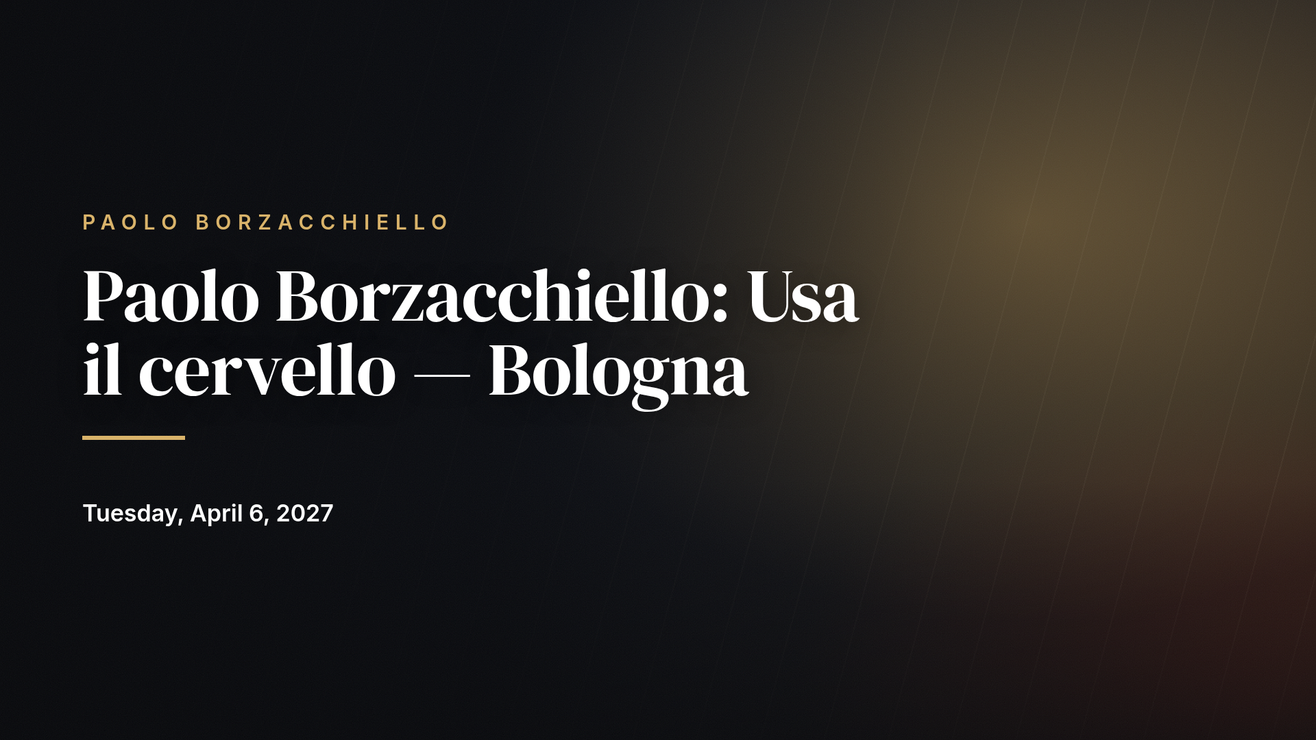 Paolo Borzacchiello: Usa il cervello — Bologna