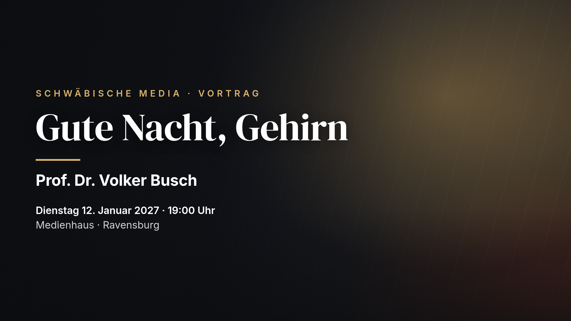 Prof. Dr. Volker Busch: Gute Nacht, Gehirn — Ravensburg